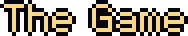 The Game